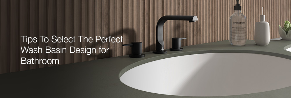 Tips for Selecting the Perfect Wash Basin Design for Your Bathroom ...